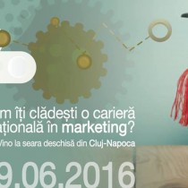 Cum iti cladesti o cariera internationala in marketing? Seara deschisa 29 iunie, Cluj.