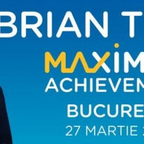 Brian Tracy în București: Maximum Achievement